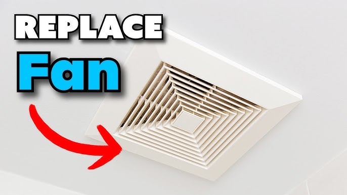 How to Replace an Exhaust Fan in Your Bathroom
